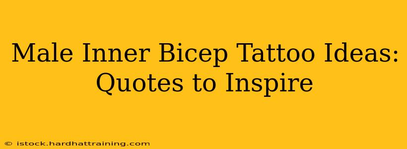 Male Inner Bicep Tattoo Ideas: Quotes to Inspire