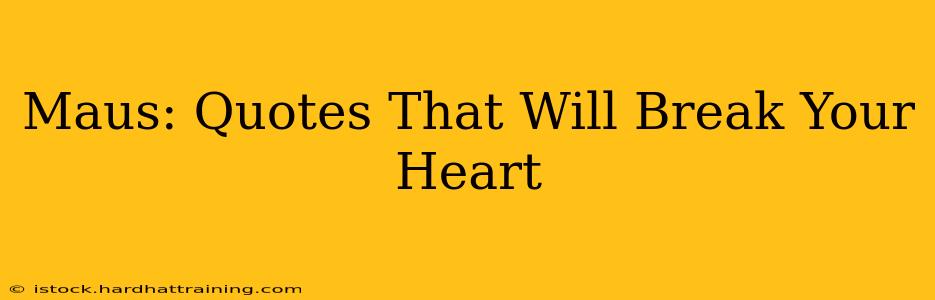 Maus: Quotes That Will Break Your Heart