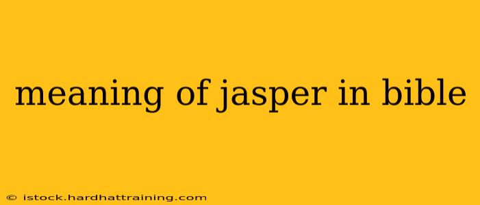 meaning of jasper in bible