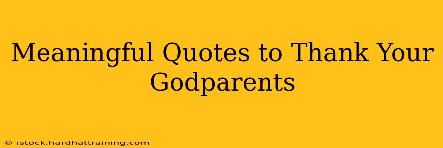 Meaningful Quotes to Thank Your Godparents