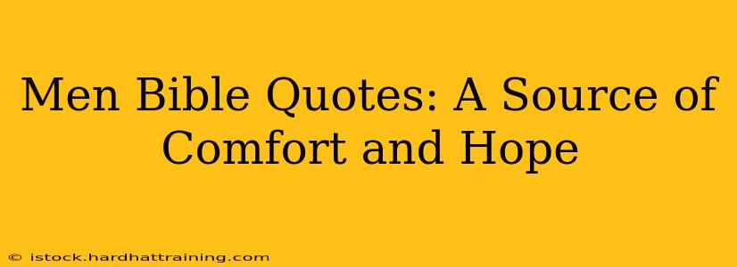 Men Bible Quotes: A Source of Comfort and Hope