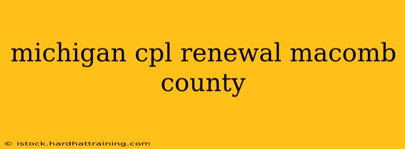 michigan cpl renewal macomb county