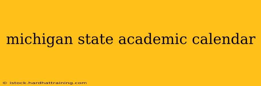 michigan state academic calendar