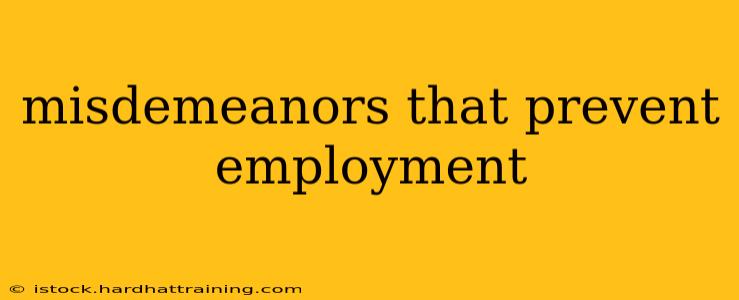 misdemeanors that prevent employment