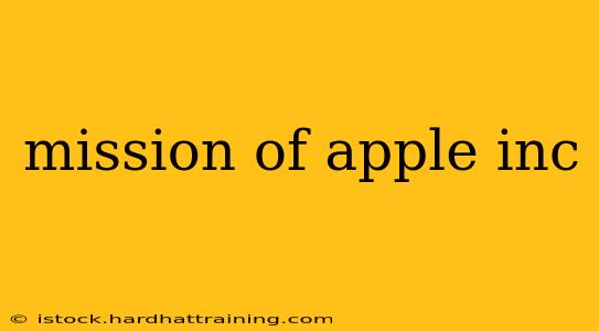 mission of apple inc