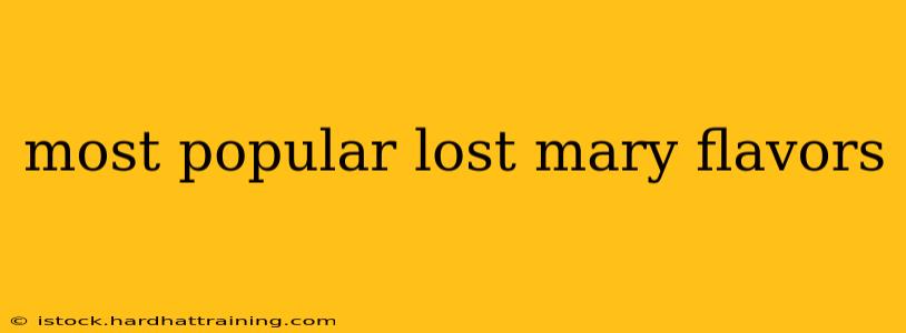 most popular lost mary flavors