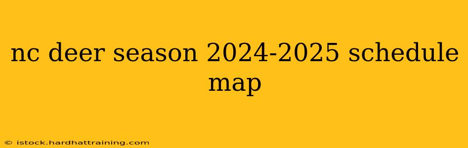 nc deer season 2024-2025 schedule map
