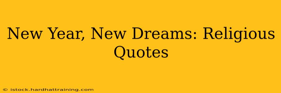 New Year, New Dreams: Religious Quotes