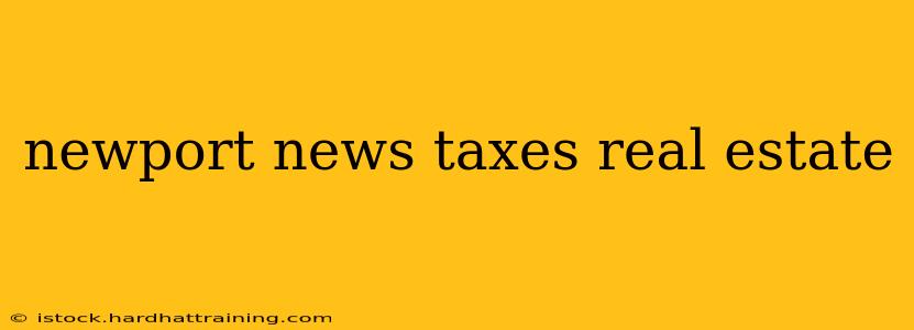 newport news taxes real estate