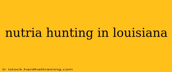nutria hunting in louisiana