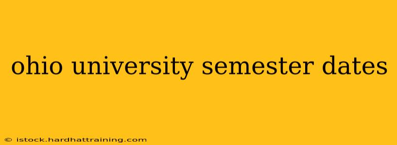 ohio university semester dates