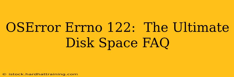 OSError Errno 122:  The Ultimate Disk Space FAQ