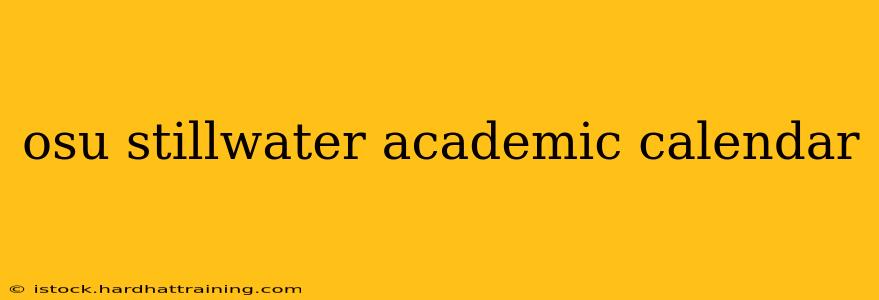 osu stillwater academic calendar