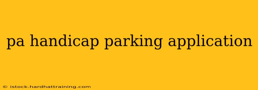 pa handicap parking application