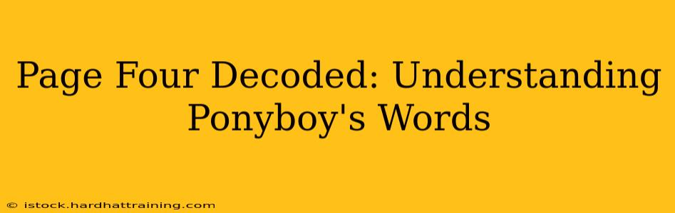 Page Four Decoded: Understanding Ponyboy's Words