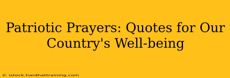 Patriotic Prayers: Quotes for Our Country's Well-being