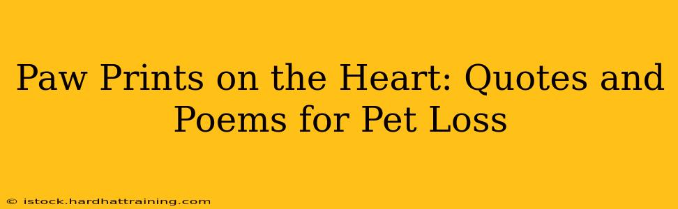 Paw Prints on the Heart: Quotes and Poems for Pet Loss