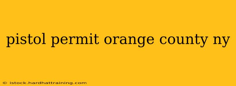 pistol permit orange county ny