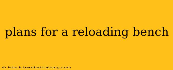 plans for a reloading bench
