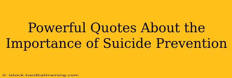 Powerful Quotes About the Importance of Suicide Prevention