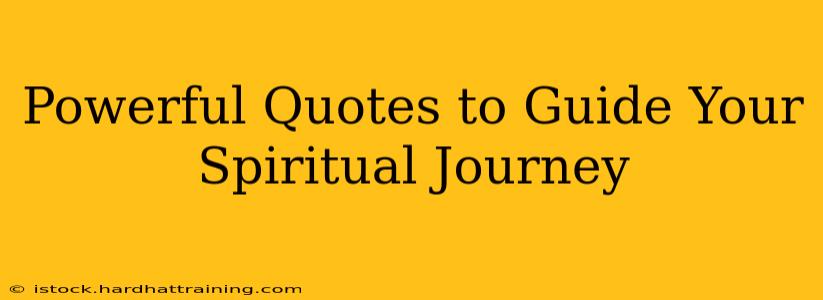 Powerful Quotes to Guide Your Spiritual Journey