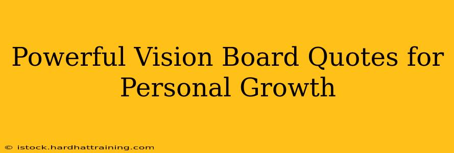 Powerful Vision Board Quotes for Personal Growth