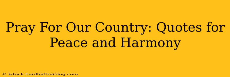 Pray For Our Country: Quotes for Peace and Harmony