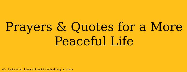 Prayers & Quotes for a More Peaceful Life
