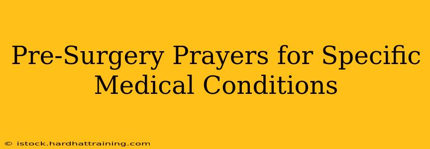 Pre-Surgery Prayers for Specific Medical Conditions