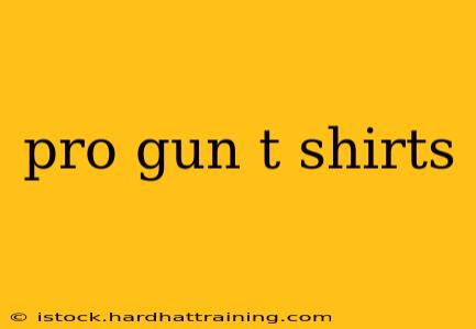 pro gun t shirts