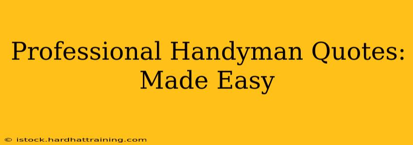 Professional Handyman Quotes: Made Easy