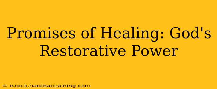 Promises of Healing: God's Restorative Power