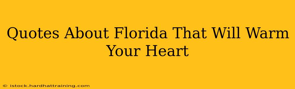 Quotes About Florida That Will Warm Your Heart