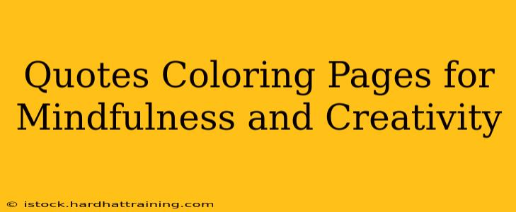 Quotes Coloring Pages for Mindfulness and Creativity