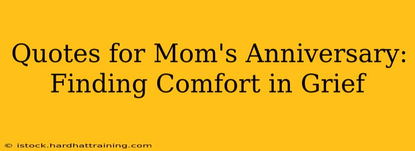 Quotes for Mom's Anniversary:  Finding Comfort in Grief