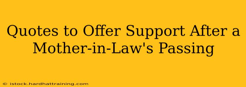 Quotes to Offer Support After a Mother-in-Law's Passing