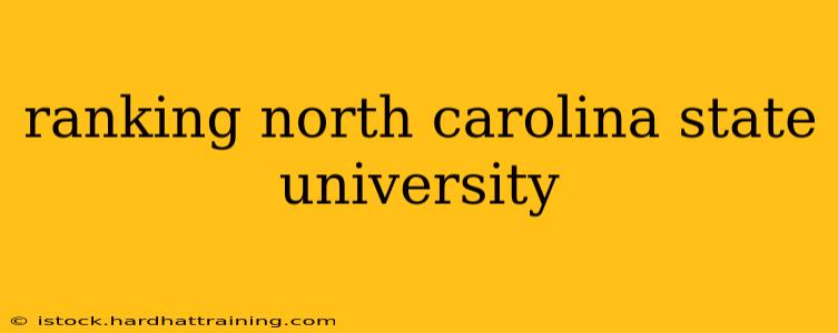 ranking north carolina state university
