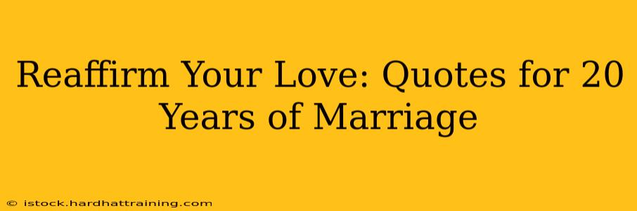 Reaffirm Your Love: Quotes for 20 Years of Marriage