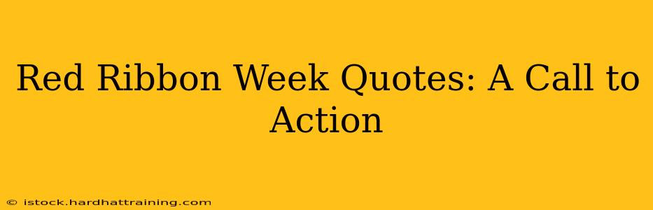 Red Ribbon Week Quotes: A Call to Action
