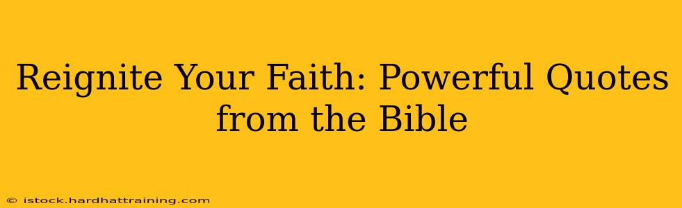 Reignite Your Faith: Powerful Quotes from the Bible
