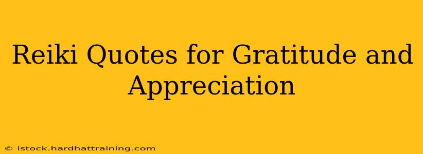 Reiki Quotes for Gratitude and Appreciation