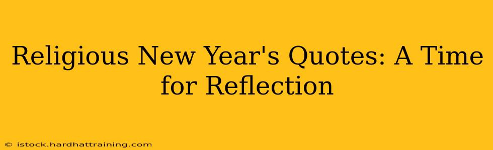 Religious New Year's Quotes: A Time for Reflection