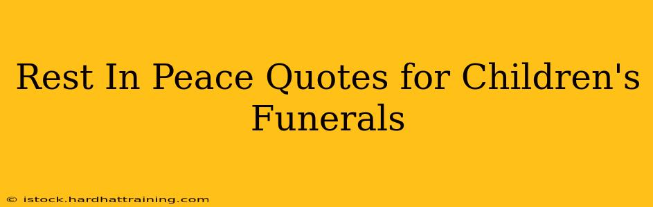 Rest In Peace Quotes for Children's Funerals