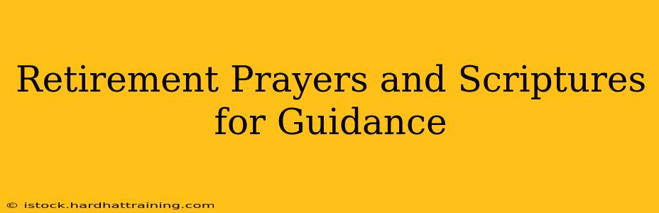 Retirement Prayers and Scriptures for Guidance