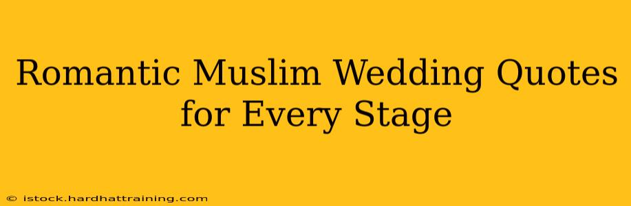 Romantic Muslim Wedding Quotes for Every Stage