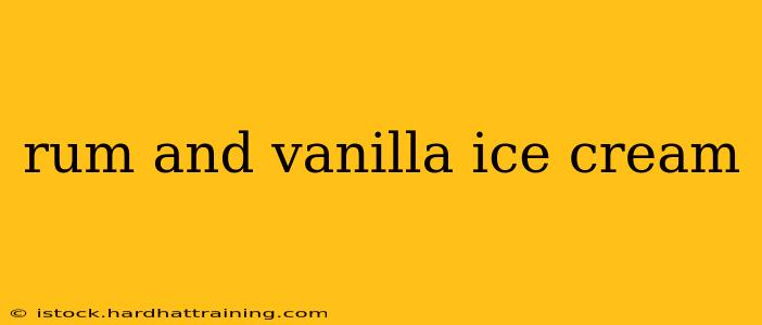 rum and vanilla ice cream