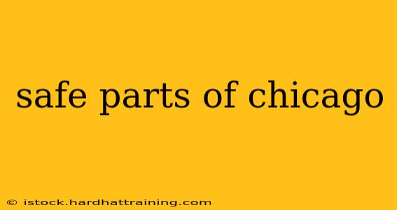 safe parts of chicago