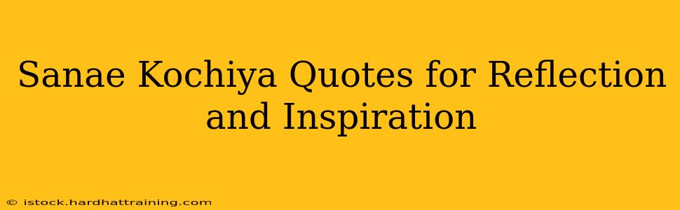 Sanae Kochiya Quotes for Reflection and Inspiration