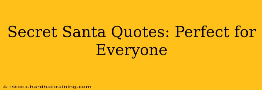 Secret Santa Quotes: Perfect for Everyone