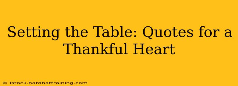 Setting the Table: Quotes for a Thankful Heart
